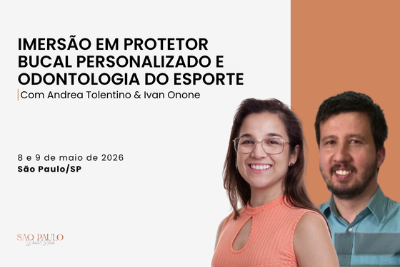 Imersão em Protetor Bucal Personalizado e Odontologia do Esporte na prática clínica 